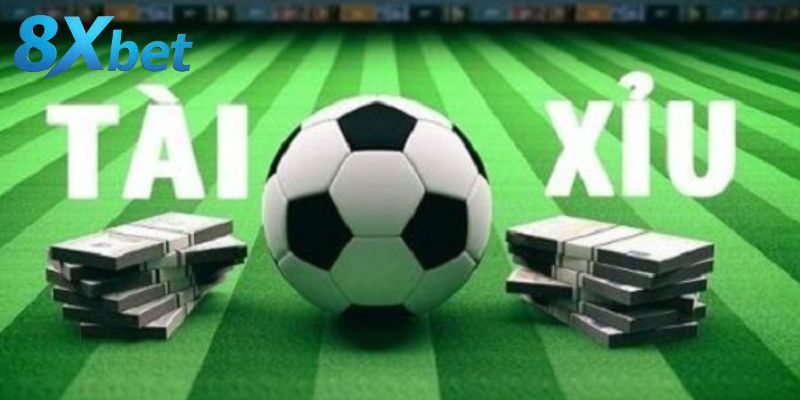 Kèo Tài Xỉu bóng đá 8xbet – Lựa chọn cá cược phổ biến theo tổng số bàn thắng