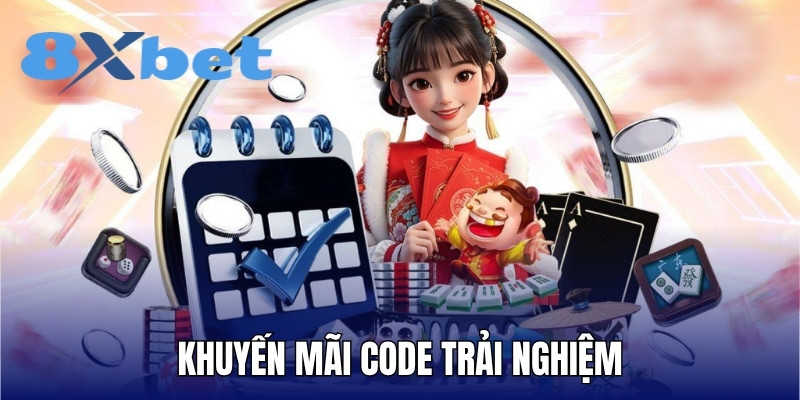 Khuyến mãi code trải nghiệm độc quyền tại 8XBET