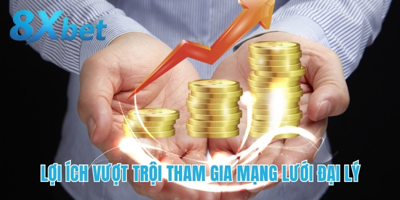 Lợi ích vượt trội tham gia mạng lưới đại lý