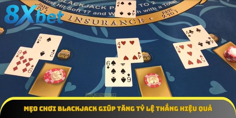 Một số mẹo giúp bạn chinh phục Blackjack
