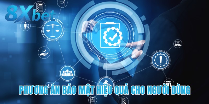 Phương án bảo mật hiệu quả cho người dùng