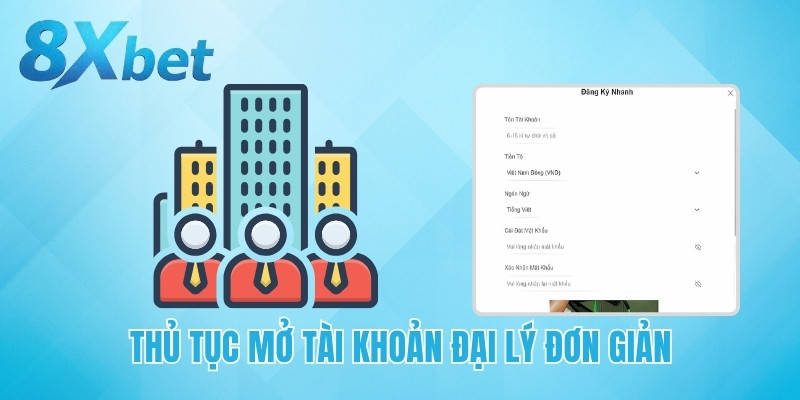 Thủ tục mở tài khoản đại lý đơn giản