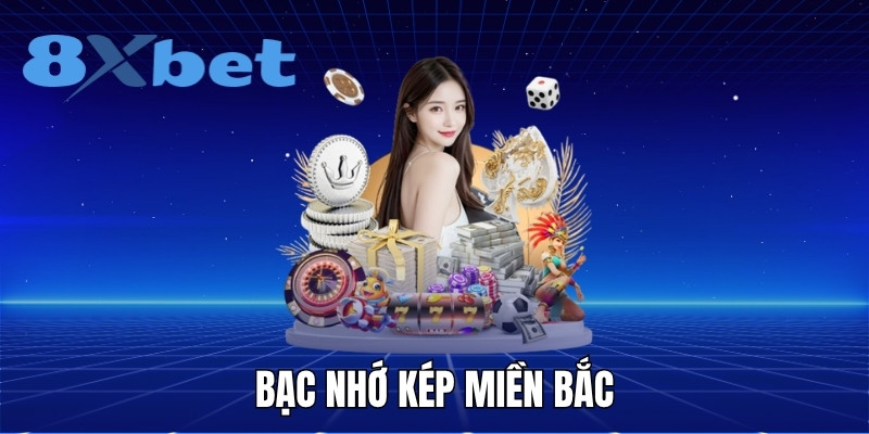 Phân tích bạc nhớ kép miền Nam giúp soi cầu hiệu quả tại 8XBET